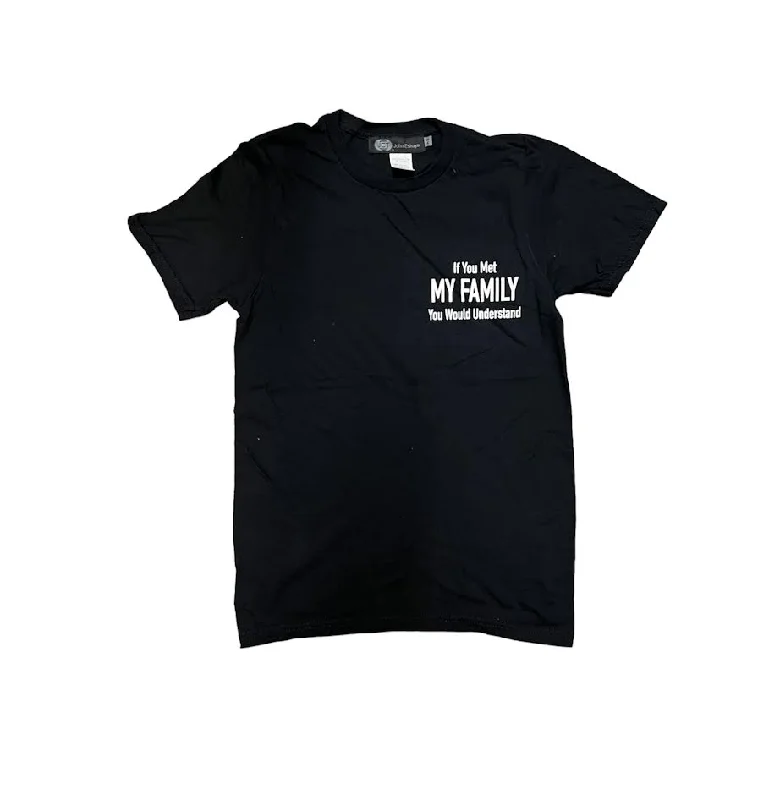 IF YOU MET MY FAMILY BLACK T-SHIRT-- Notch Collar Peter Pan Collar Cowl Neck