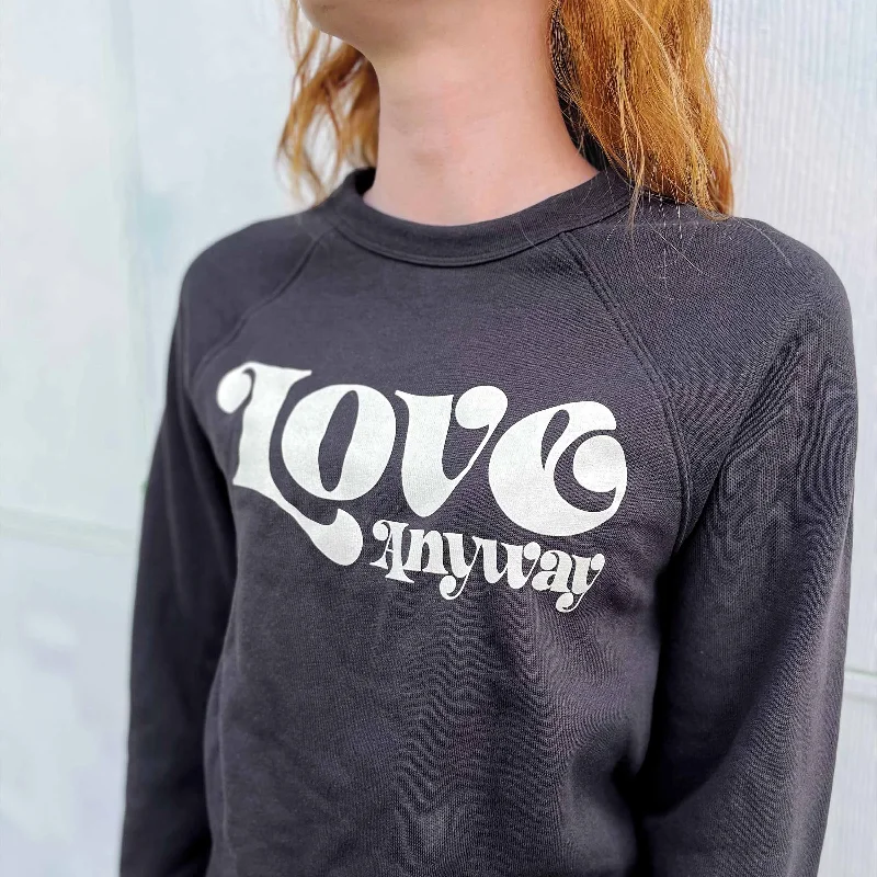 Love Anyway Adult Sweatshirt Hoodie with Hem Detail Decorative Unique